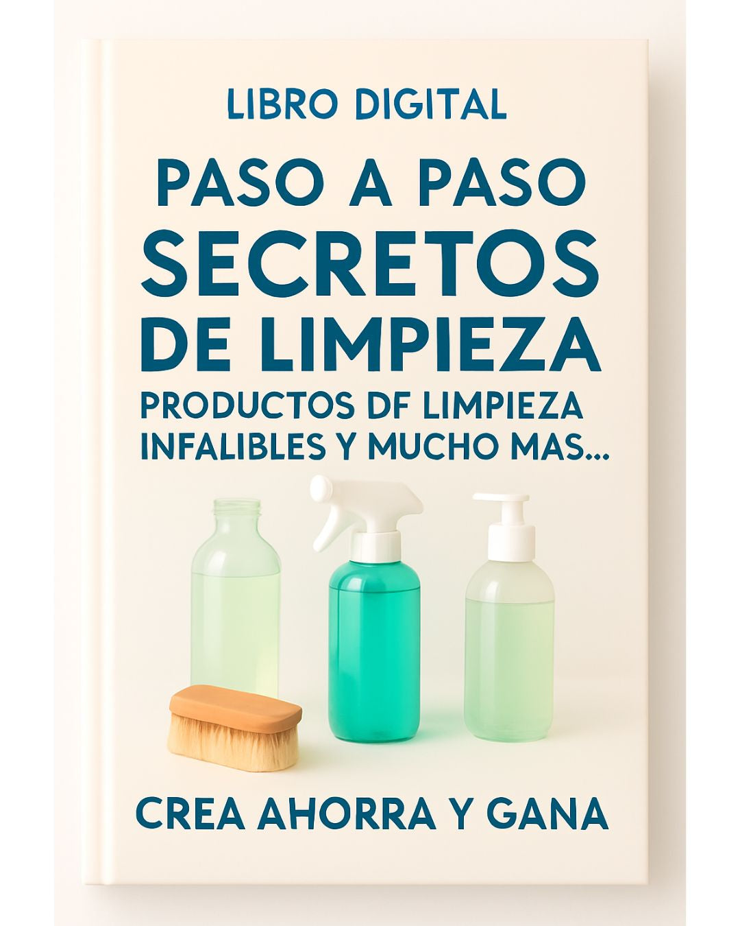 Libro “Secretos de Limpieza” Crea, ahorra y gana desde tu hogar.